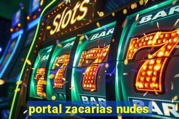 portal zacarias nudes